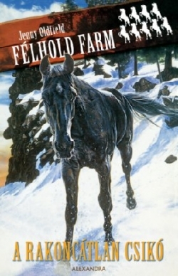 A rakoncátlan csikó - Félhold farm 9.