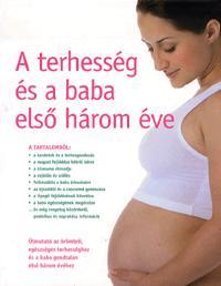 A terhesség és a baba első három éve