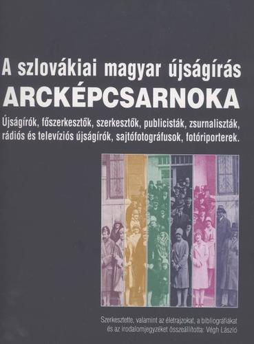 Kniha A szlovákiai magyar újságírás Arcképcsarnoka - László Végh