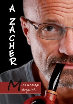 A Zacher - Mindennapi mérgeink