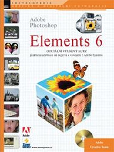 Adobe Photoshop Elements 6 - Oficiální výukový kurz