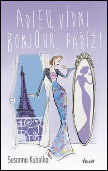 Adieu, Vídni - Bonjour, Paříži
