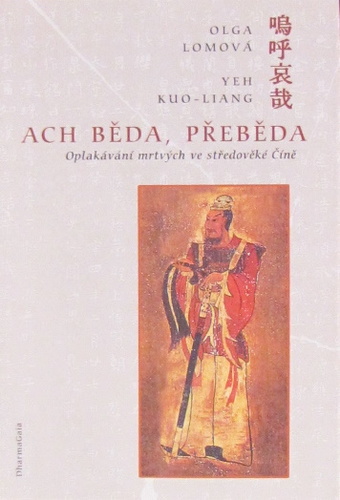 Ach běda, přeběda - Oplakávání mrtvých ve středeověké Číně