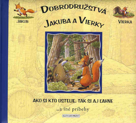 Ako si kto ustelie, tak si i ľahne...a iné príbehy