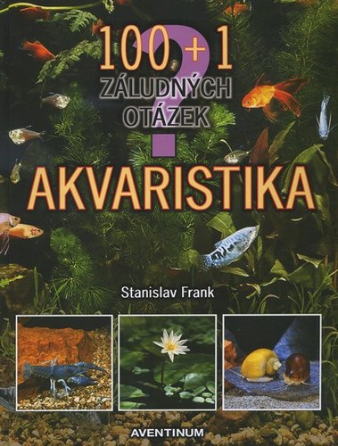 100 + 1 záludných otázek - akvaristika