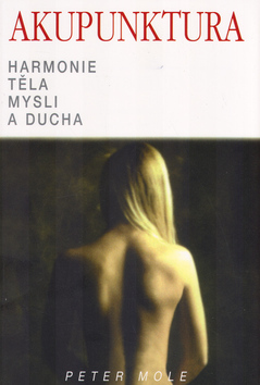 Akupunktura - Harmonie těla mysli a ducha