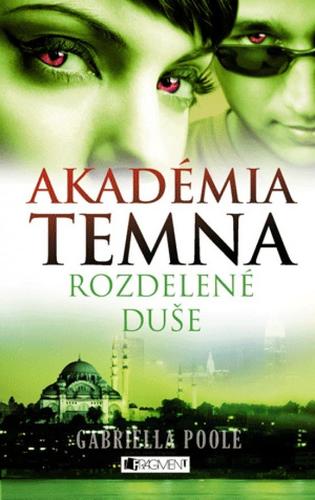 Akadémia temna 3 - Rozdelené duše