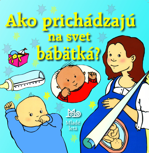 Kniha Ako prichádzajú na svet bábätká?