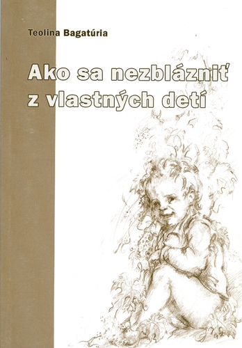 Ako sa nezblázniť z vlastných detí
