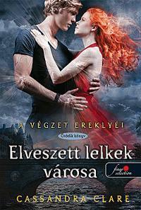 A végzet ereklyéi 5. Elveszett lelkek városa - Cassandra Clare