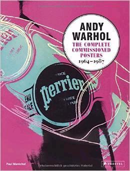 Andy Warhol: The Complete Commissioned Posters