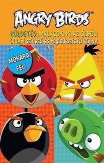 Angry Birds óriási színező és foglalkoztató könyv - Küldetés: Malacok ki az ólból!