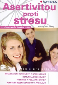 Asertivitou proti stresu - 2. vydání - Ján Praško,Hana Prašková