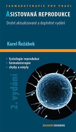 Asistovaná reprodukce 2. aktualizované a doplněné vydání