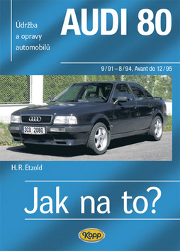 Kniha Audi 80 - Jak na to? 9/91 - 12/95 - 91.