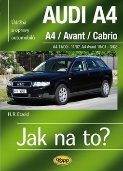 Kniha AUDI A4/Avant/Cabrio - A4 11/00-11/07 - A4 Avant 10/01-3/08 - Jak na to? 113.