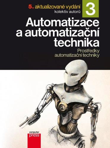 Automatizace a automatizační technika 3, 5. vydání