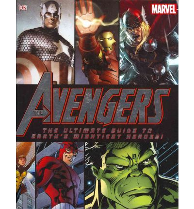Avengers The Ultimate Guide to Earth's mightest heroes