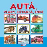 Autá, vlaky, lietadlá a lode