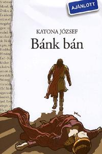 Bánk bán Dráma öt szakaszban