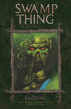 Bažináč - Swamp Thing 3
