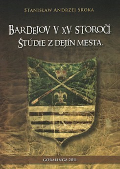 Bardejov v XV.storočí-Štúdie z dejín mesta