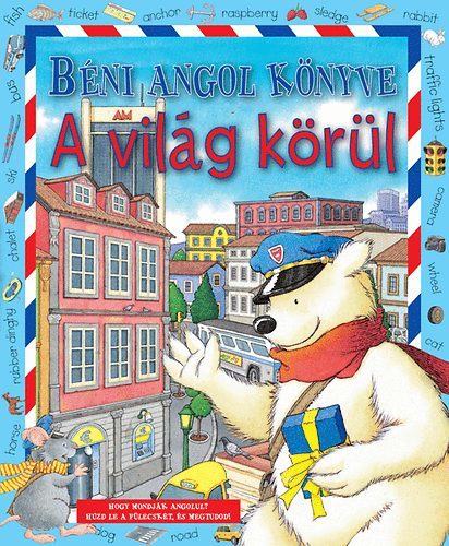 Béni angol könyve - A világ körul
