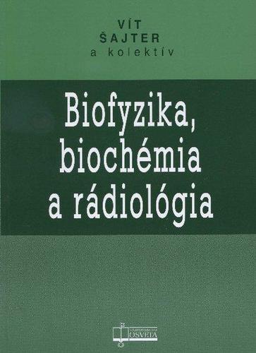 Biofyzika, biochémia a rádiologia