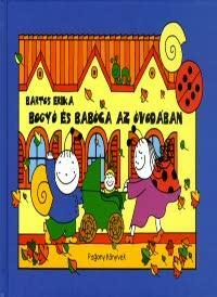Bogyó és Babóca az óvodában