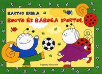 Bogyó és Babóca sportol
