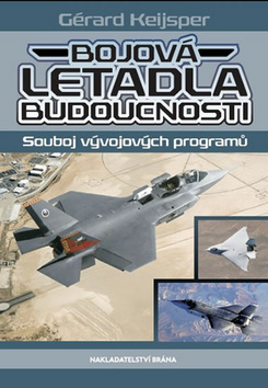 Bojová letadla budoucnosti Souboj vývojových progr