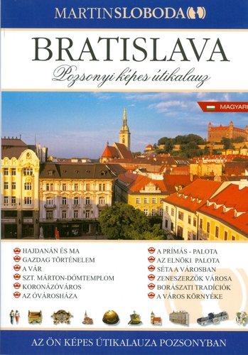 Kniha Bratislava - obrázkový sprievodca maďarsky - Martin Sloboda