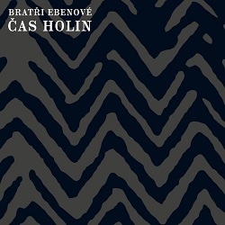 Bratři Ebenové - Čas holín   CD