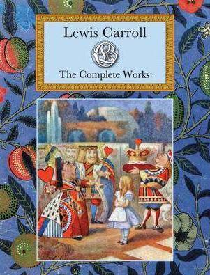 Lewis Carroll : the complete works