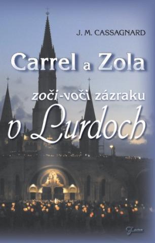 Carrel a Zola zoči voči zázraku v Lurdoch