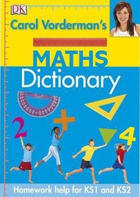 Carol Vorderman's Maths Dictionary
