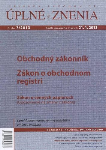 Úplné znenia 7 2013 - Obchodný zakonník - Zákon o obchodnom registri