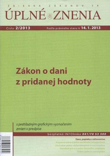 Úplné znenia 2 2013 - Zákon o dani z pridanej hodnoty