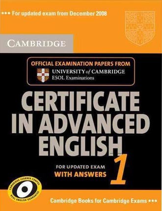 Cambridge Certificate in Advanced English 1