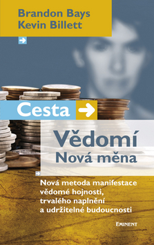 Cesta - Vědomí Nová měna