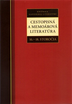 Cestopisná a memoárová literatúra 16.-18.storočia - Kolektív autorov