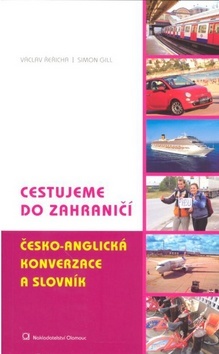 Cestujeme do zahraničí Česko-anglická konverzace a