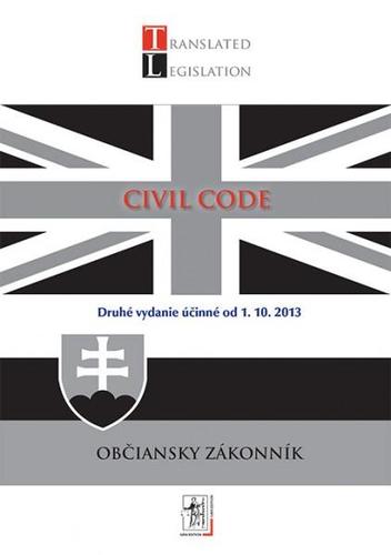 Civil Code - Občiansky zákonník, 2. vydanie účinné od 1.10.2013