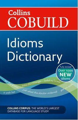 Collins Cobuild Dictionaries for Learners - Cobuild Idioms Dictionary