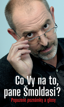 Co Vy na to, pane Šmoldasi