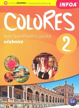 Colores kurz španělského jazyka 2 - učebnice - Kolektív autorov