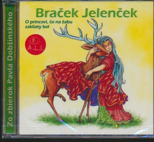 Rozprávka - Braček Jelenček CD
