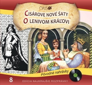 Rozprávka - Cisárove nové šaty/O lenivom kráľovi  CD