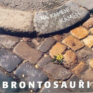 Brontosauři - Na kameni kámen CD