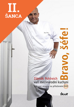 Lacná kniha Bravo, šéfe! Zd.Pohlreich vaří medzi+DVD